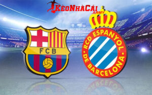 Soi Kèo Barcelona vs Espanyol - Dễ Đánh Dễ Ăn 22h15 3/11